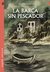 LA BARCA SIN PESCADOR - ALEJANDRO CASONA