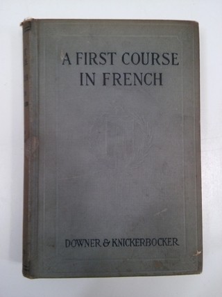 A FIRST COURSE IN FRENCH, DOWNER- KNICKERBOCKER (EN INGLÉS) (USADO)