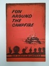 FUN AROUND THE CAMPFIRE BOY SCOUTS OF AMERICA 1952 (INGLÉS) (USADO)