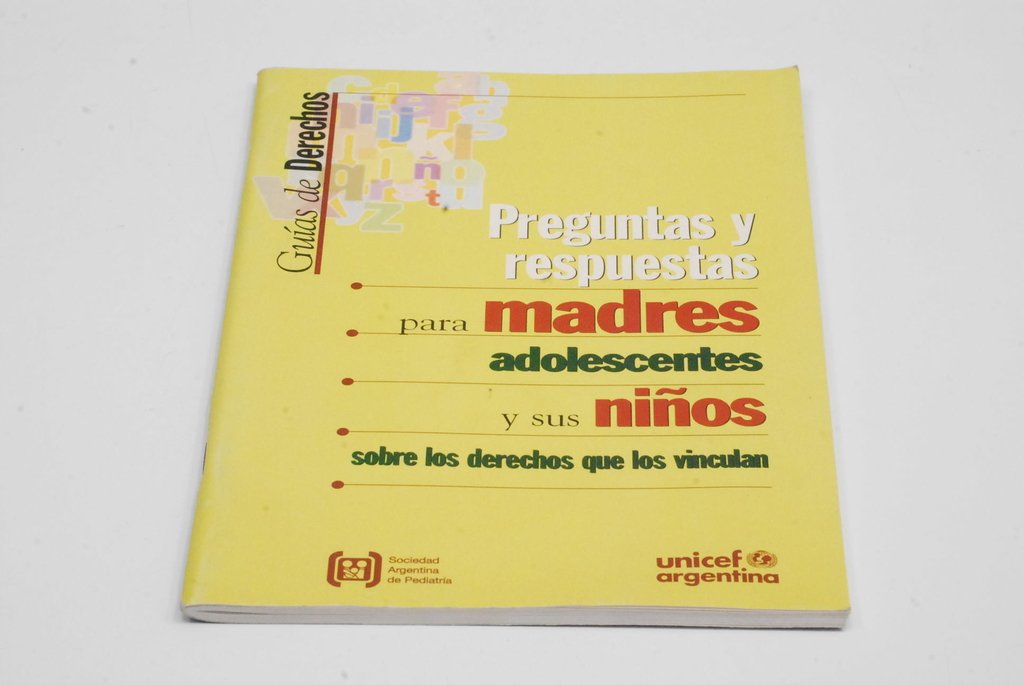 GUÍAS DE DERECHOS- PREGUNTAS Y RESPUESTAS- UNICEF ARGENTINA (USADO)