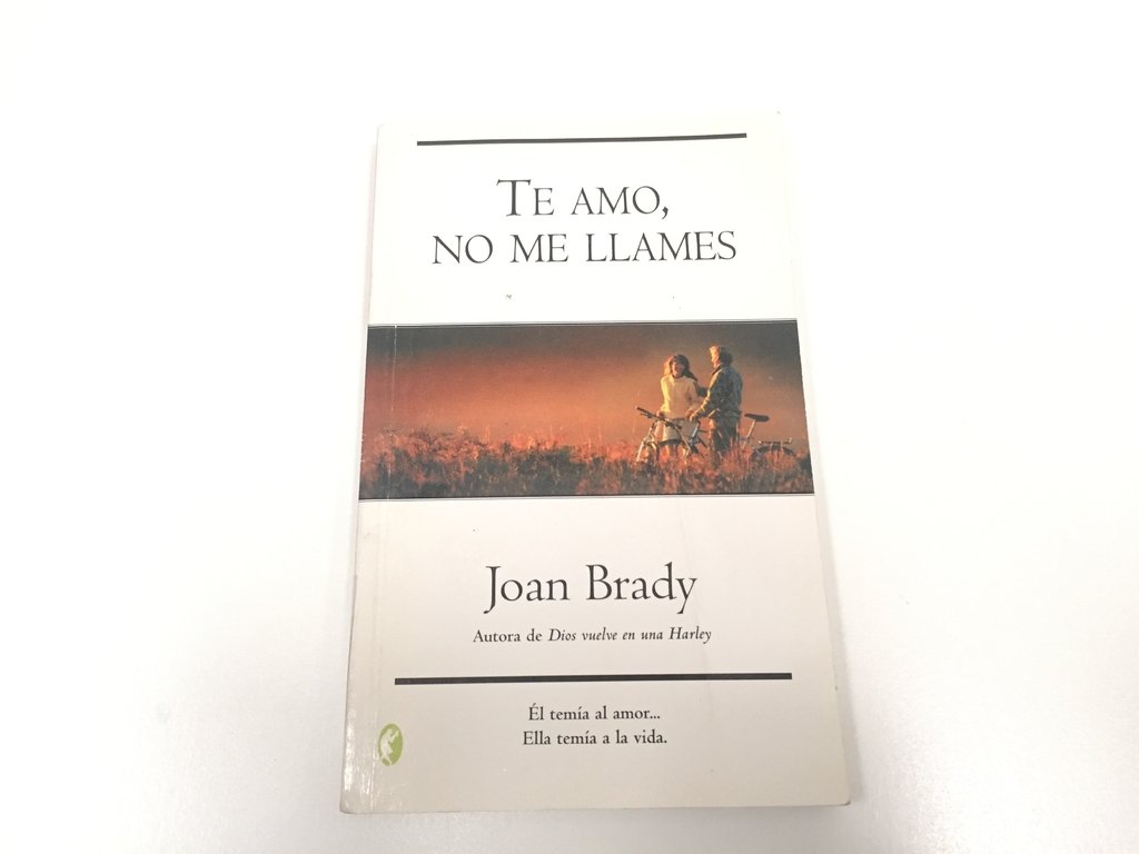 TE AMO, NO ME LLAMES- JOAN BRADY (USADO)