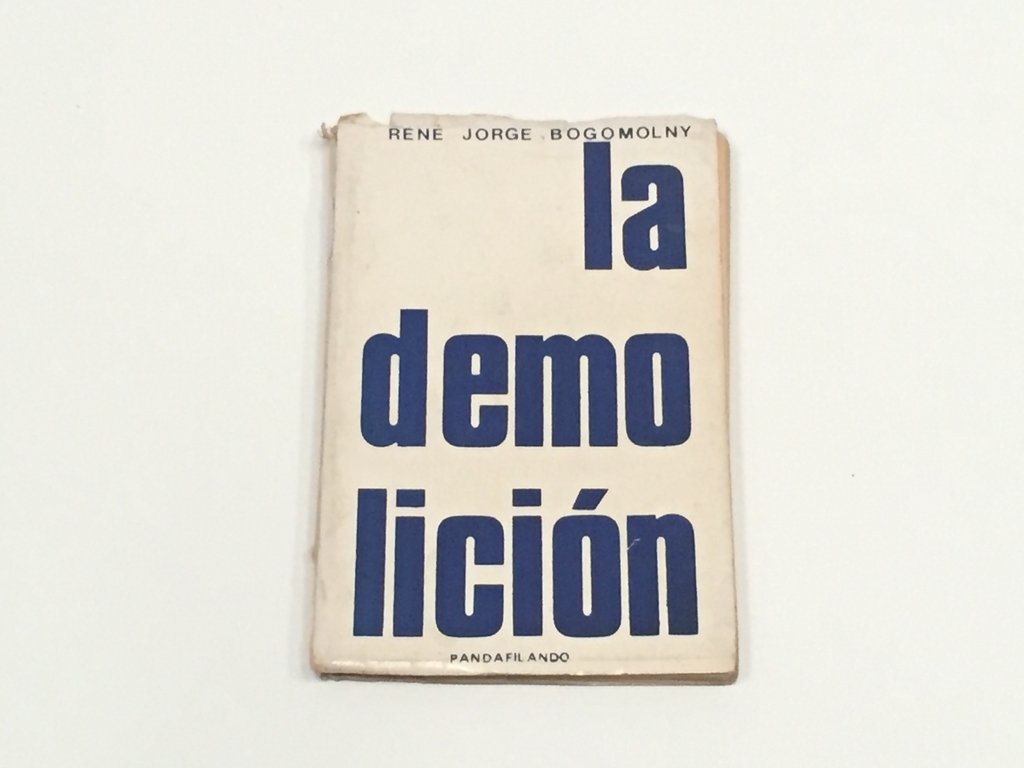 LA DEMOLICIÓN, RENÉ JORGE BOGOMONLY (USADO)