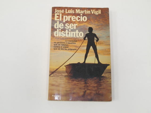 EL PRECIO DE SER DISTINTO, DE JOSÉ LUIS MARTÍN VIGIL (USADO)