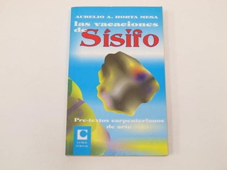 LAS VACACIONES DE SISIFO, DE AURELIO A. HORTA MESA (USADO)