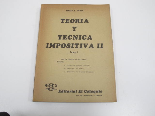 TEORÍA Y TÉCNICA IMPOSITIVA II TOMO 1, MARIO E. COHEN (USADO)