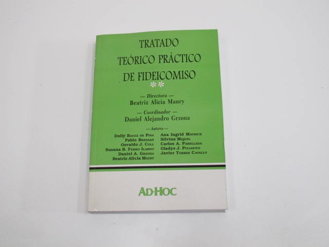 TRATADO TEÓRICO PRÁCTICO DE FIDEICOMISO, BEATRIZ ALICIA MAURY (2004) (USADO)