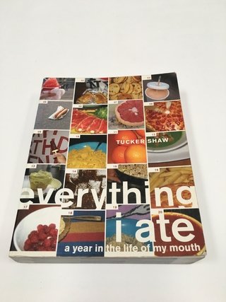 EVERYTHING I ATE A YEAR IN THE LIFE OF MY MOUTH, SHAW INGLÉS (USADO)