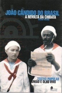 João Cândido do Brasil a Revolta da Chibata