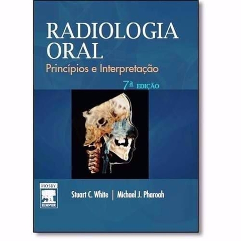 Radiologia Oral - princípios e interpretação - 7ª edição (novo)
