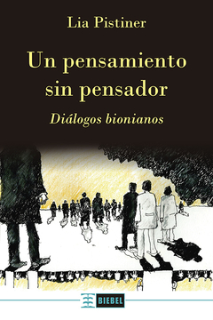 Un pensamiento sin pensador. Diálogos bionianos. - comprar online