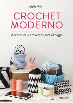 Crochet moderno Accesorios y proyectos para el hogar