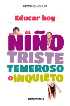 Educar Hoy. Niño Temeroso, Triste o Inquieto