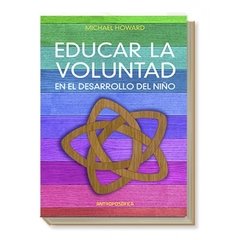 Educar la voluntad en el desarrollo del niño