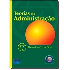 Teorias da Administraçao (Reinaldo O. da Silva)
