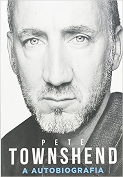 Pete Townshend: A Autobiografia