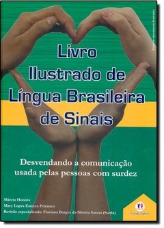 Livro ilustrado de Lingua Brasileira de Sinais - Volume 1