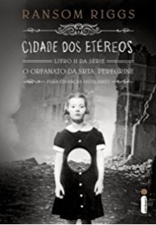 Cidade dos Etereos - Livro 2 da Serie O Lar da Srta. Peregrine para Crianças Peculiares (Capa Dura)