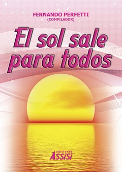 El sol sale para todos