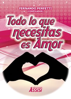 Todo lo que necesitas es amor - comprar online