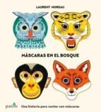 Máscaras en el Bosque - Laurent Moreau - Plataforma