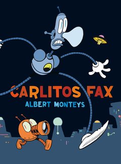 Carlitos Fax - Albert Monteys - Astiberri