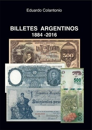 catálogo de billetes Argentinos 1884 a 2016