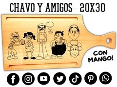 CHAVO DEL 8 - TABLA DE ASADO Y PICADAS - REGALOS ORIGINALES - GRABADO LASER
