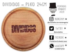 PLATO DE ASADO REDONDO CON GRABADO LASER: DIVIDIDOS - PICATABLAS GRABADO LASER