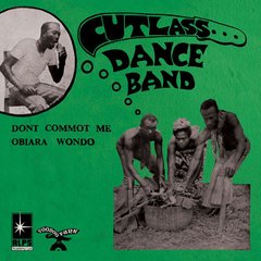 Cutlass Dance Band - Obiara Wondo / Dont Commot Me - Compacto Novo