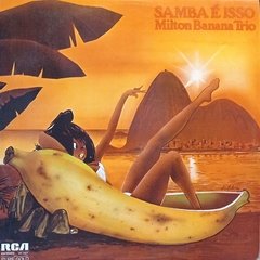 Milton Banana Trio - Samba é isso - NM