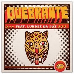 QUEBRANTE feat. Lurdez da Luz - Hey Man, Pegasus - Compacto Novo