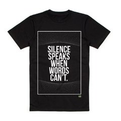Camiseta "Silence Speaks When Words Can't" - Calabas
