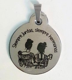 Medalla siempre juntas siempre hermanas