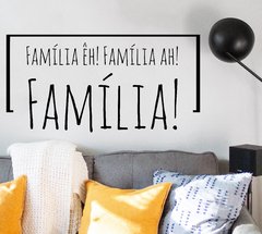 Adesivo de Parede Frase Música Titãs Família ê Familia ah! Família