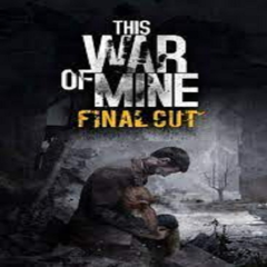The War Of Mine: Final Cut PS4