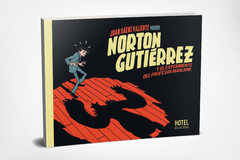 NORTON GUTIERREZ Y EL EXPERIMENTO DEL DR. MAGLIONE - JUAN SAENZ VALIENTE