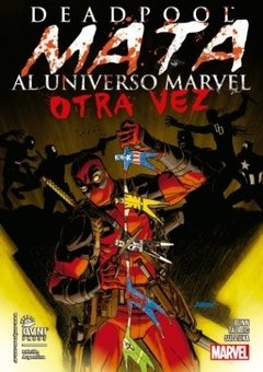 DEADPOOL MATA AL UNIVERSO MARVEL OTRA VEZ