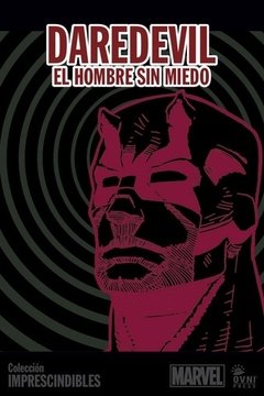 MARVEL IMPRESCINDIBLES 6: DAREDEVIL EL HOMBRE SIN MIEDO (DELUXE)