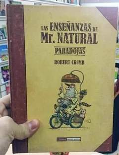 LAS ENSEÑANZAS DE MR. NATURAL: PARADOJAS - ROBERT CRUMB