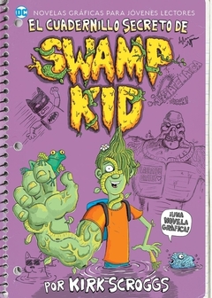 DC -JOVENES LECTORES -EL CUADERNILLO SECRETO DE SWAMP KID