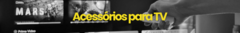 Banner da categoria Acessórios para TV