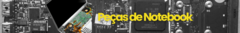 Banner da categoria Peças de Notebook Multimarcas