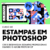 Estampas em Photoshop - comprar online