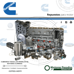 Repuestos Cummins - Cummins 4B, Cummins 4BT, Cummins 4BTA, Cummins 6B, Cummins 6BT, Cummins 6BTA, Cummins IsB, Cummins QsB, Cummins IsF, Cummins IsD, Cummins 6C, Cummins 6CT, Cummins 6CTA, Cummins ISC, Cummins QsC, Cummins QsL9, Cummins V504 V8, Cummins L
