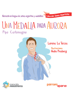 Una medalla para Aurora. Pipo Carlomagno