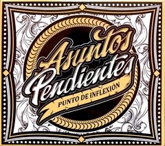 ÁLBUM PUNTO DE INFLEXION DE ASUNTOS PENDIENTES