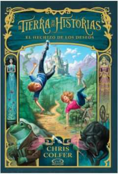 Tierra de las historias 1: El hechizo de los deseos