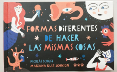 Formas diferentes de hacer las mismas cosas