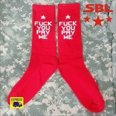 Meias com recado: F*u*c*k you Pay me!