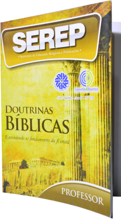 DOUTRINAS BÍBLICAS – Entendendo os fundamentos da fé cristã - Professor